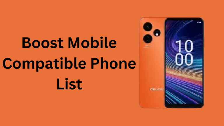Boost Mobile Compatible Phone List